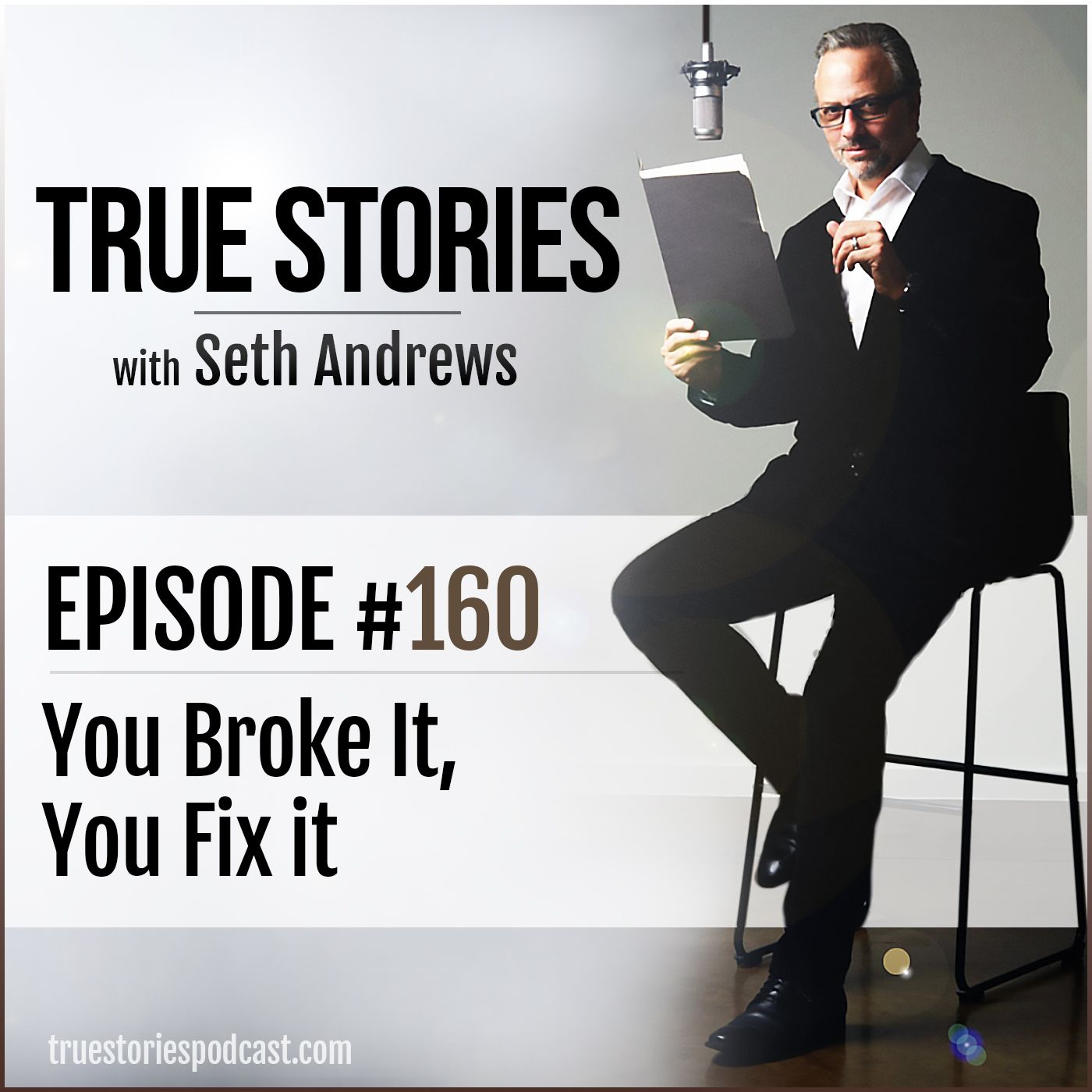 True Stories #160 - You Broke it, You Fix It