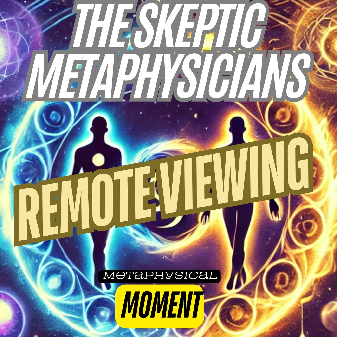 Metaphysical Moment - Remote Viewing