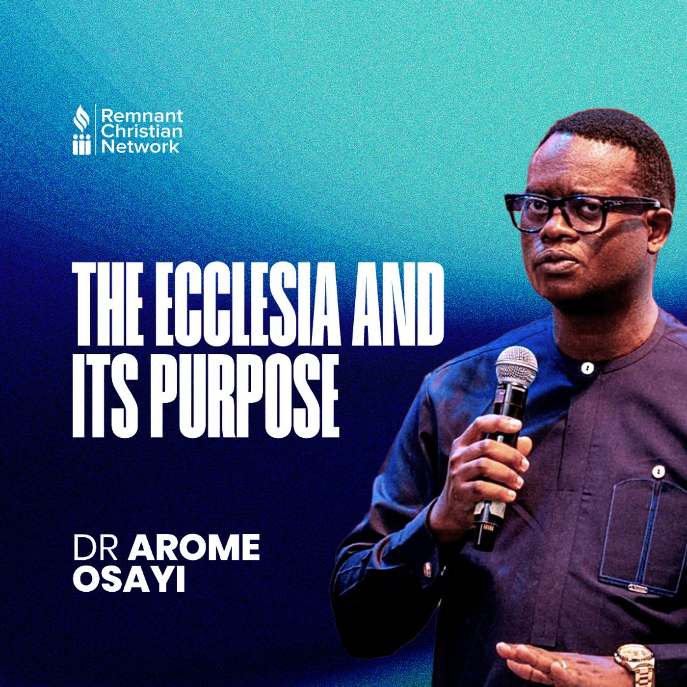 The Ecclesia and Its Purpose | Dr. Arome Osayi