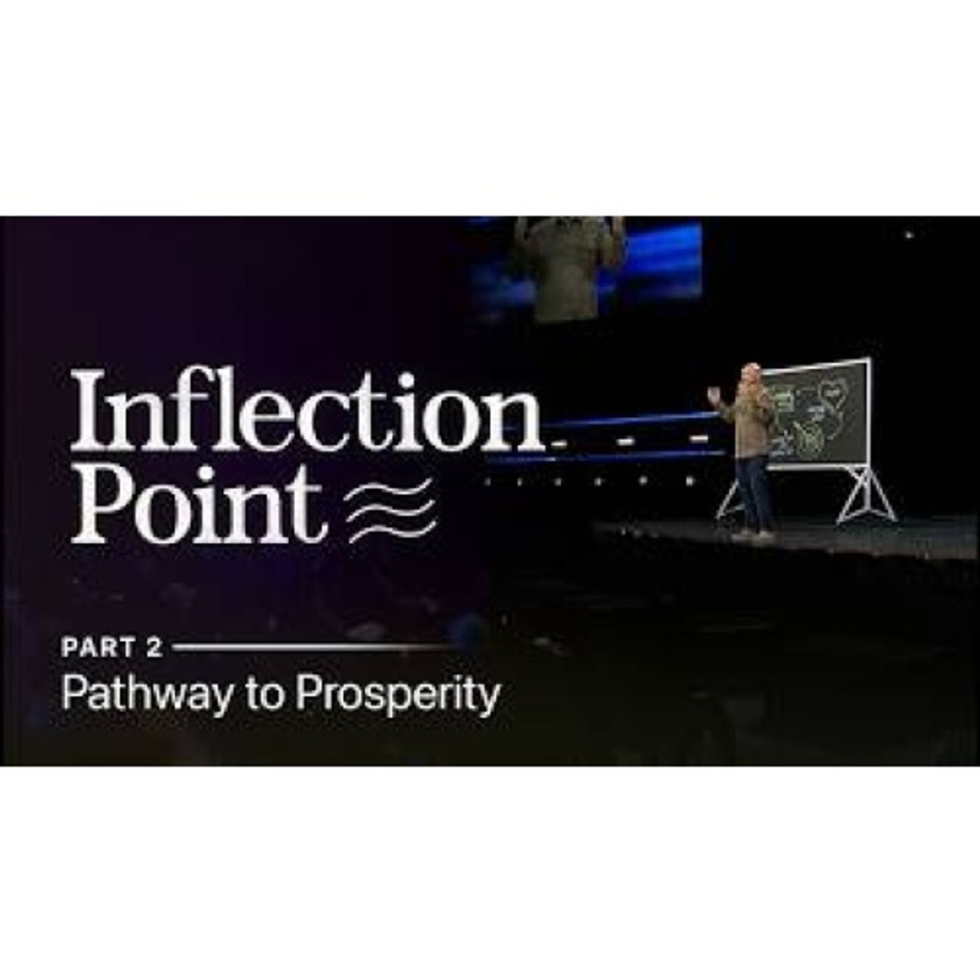 Andy Stanley - Inflection Point: Pathway to Prosperity Part 2