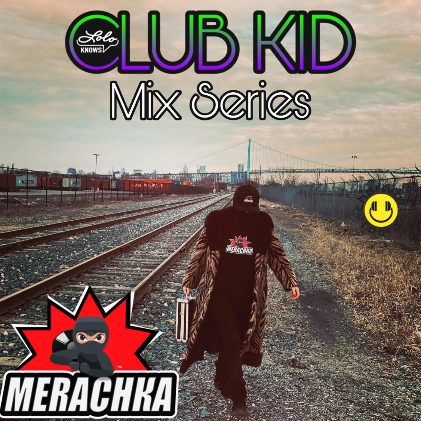 LOLO Knows Club Kid Mix Series... Merachka, Detroit episode artwork