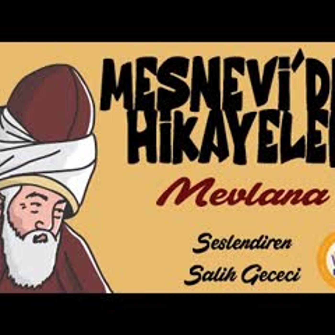 Mesnevi'den Seçme Hikayeler - Mevlana (Sesli Kitap Tek Parça)
