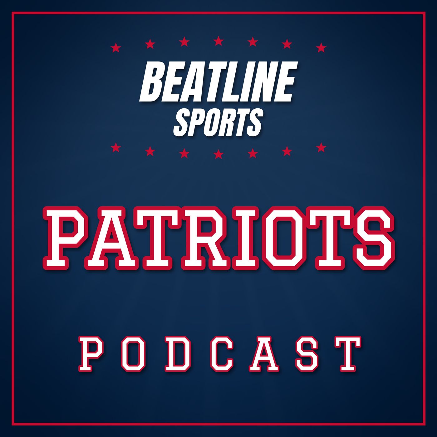 Beatline Patriots - Daily Podcast On The New England Patriots podcast artwork