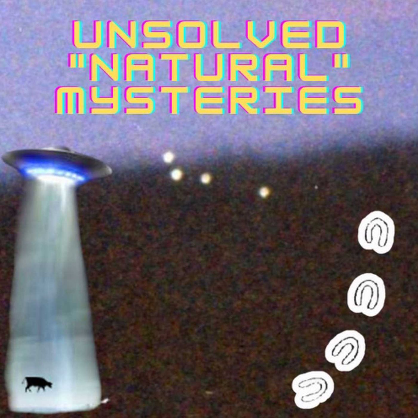 Unsolved "Natural" Mysteries