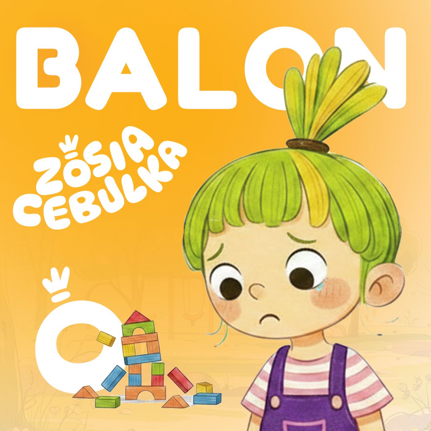 Zosia Cebulka: Wieża z klocków i balon w brzuchu. Bajka o złości, wyciszeniu i nauce oddechu episode artwork