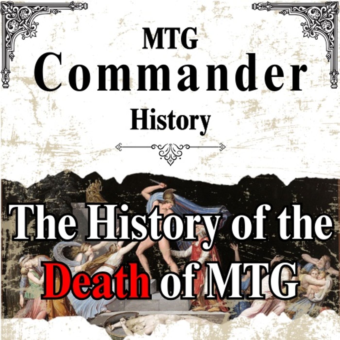 Commander History - The History of the Death of MTG - Part 1 Commander History - The History of the Death of MTG - Part 1