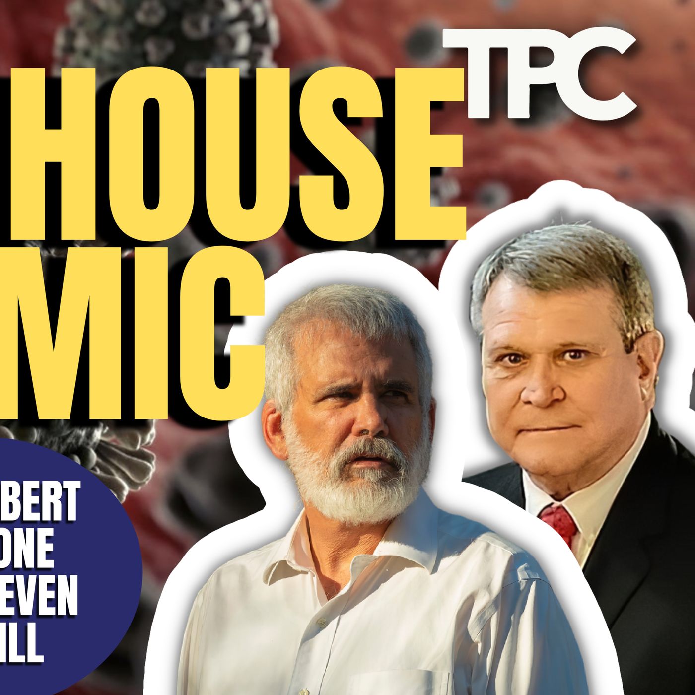 Pandemic Preparedness | Dr. Robert Malone & Dr. Steven Hatfill (TPC #1,248)