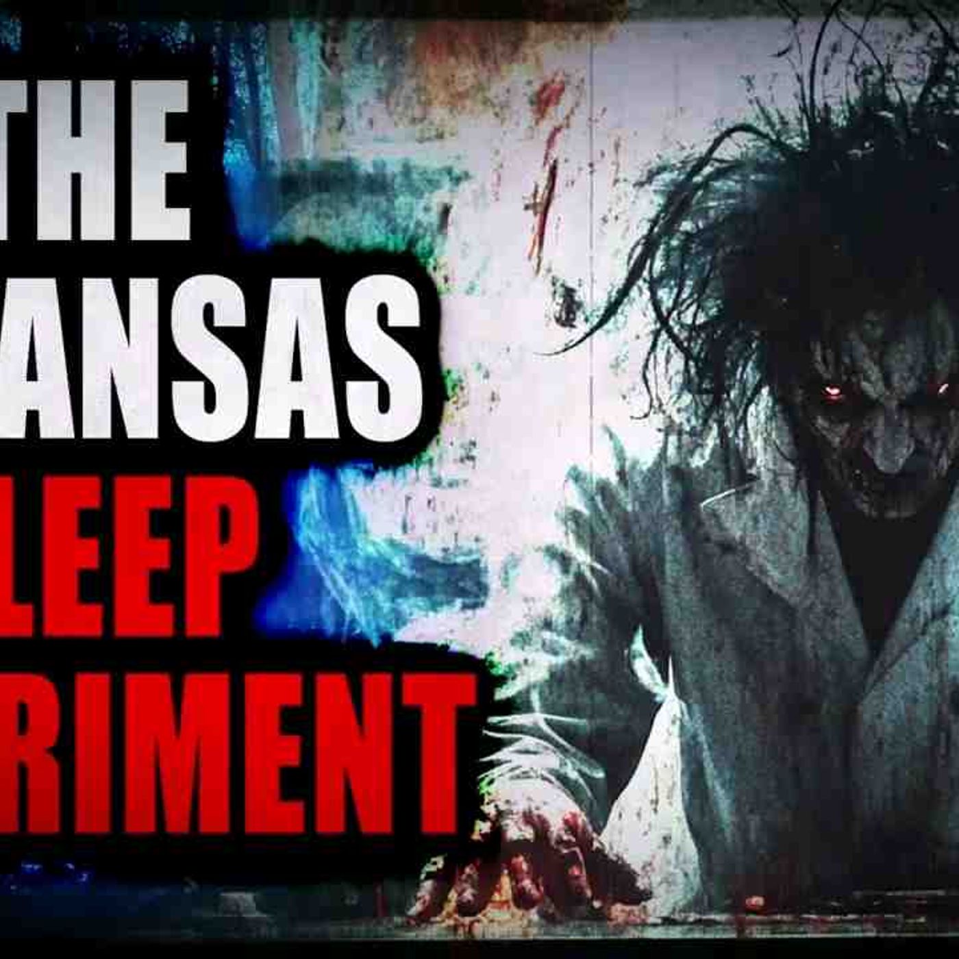 _The Arkansas Sleep Experiments_ _ Creepypasta Storytime episode artwork