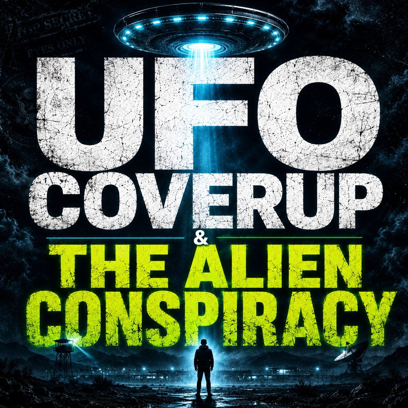 UFO Coverup & The Alien Conspiracy