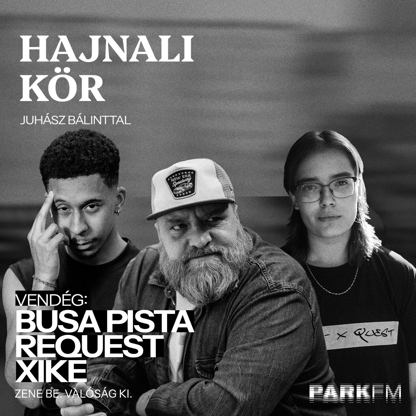 Így fordultak rá a BOM döntőjére: Busa Pista, Xike és Request | Park FM - Hajnali Kör episode artwork