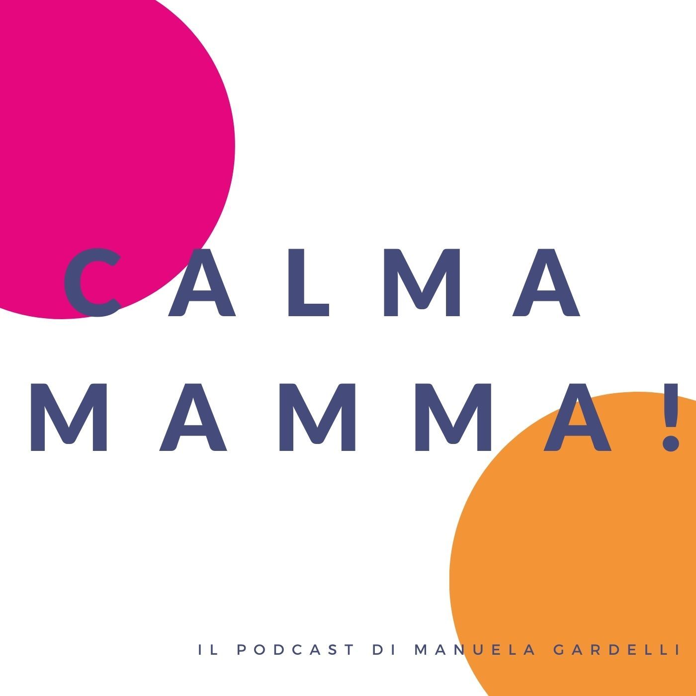 Calma Mamma!