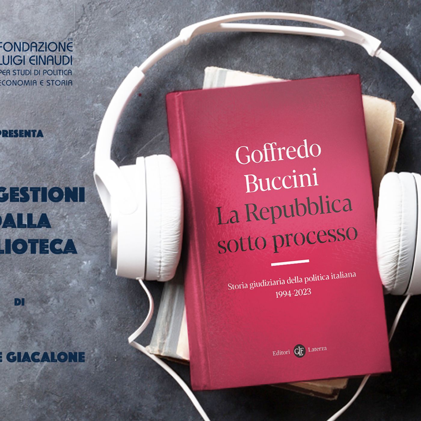 Goffredo Buccini - La Repubblica sotto processo Goffredo Buccini - La Repubblica sotto processo