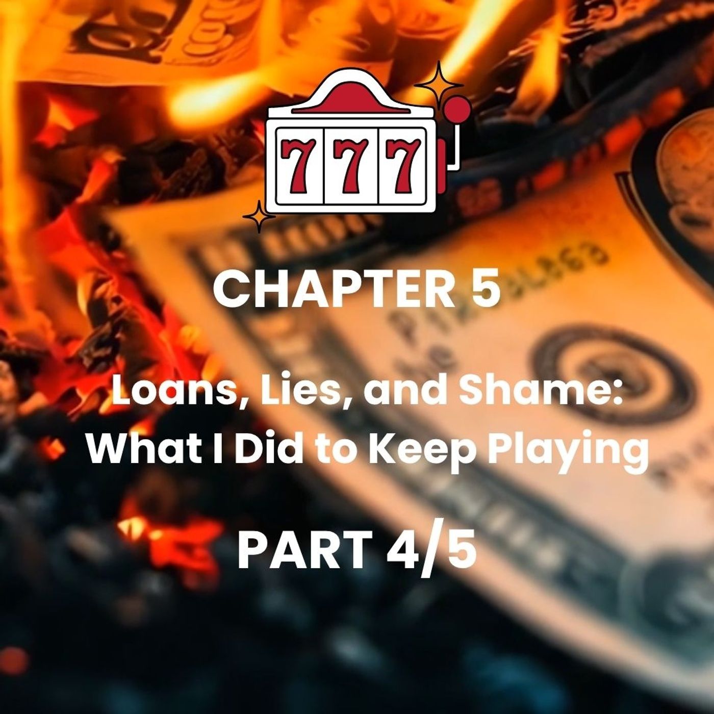 CHAPTER 5 - Part 4 - Losing it all and the aftermath episode artwork