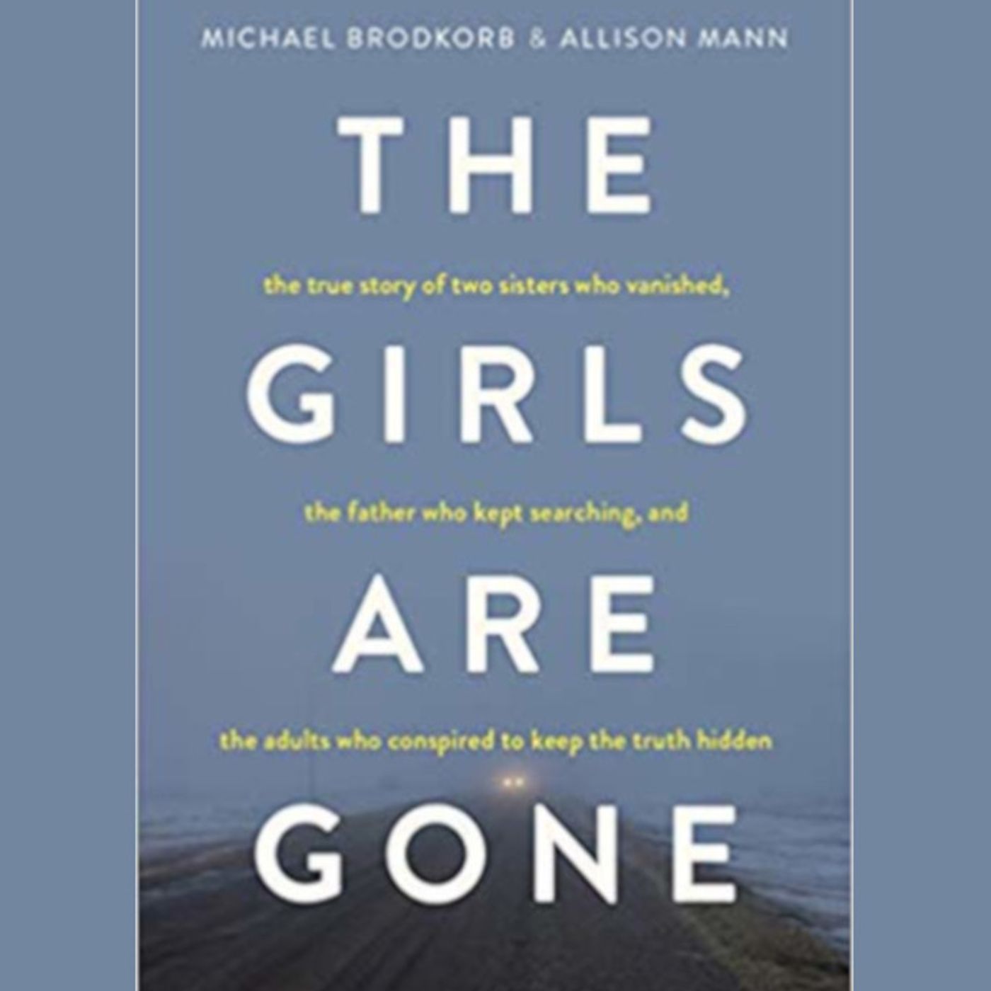 cover of episode 71: The Girls Are Gone ft. Michael Brodkorb and Allison Mann