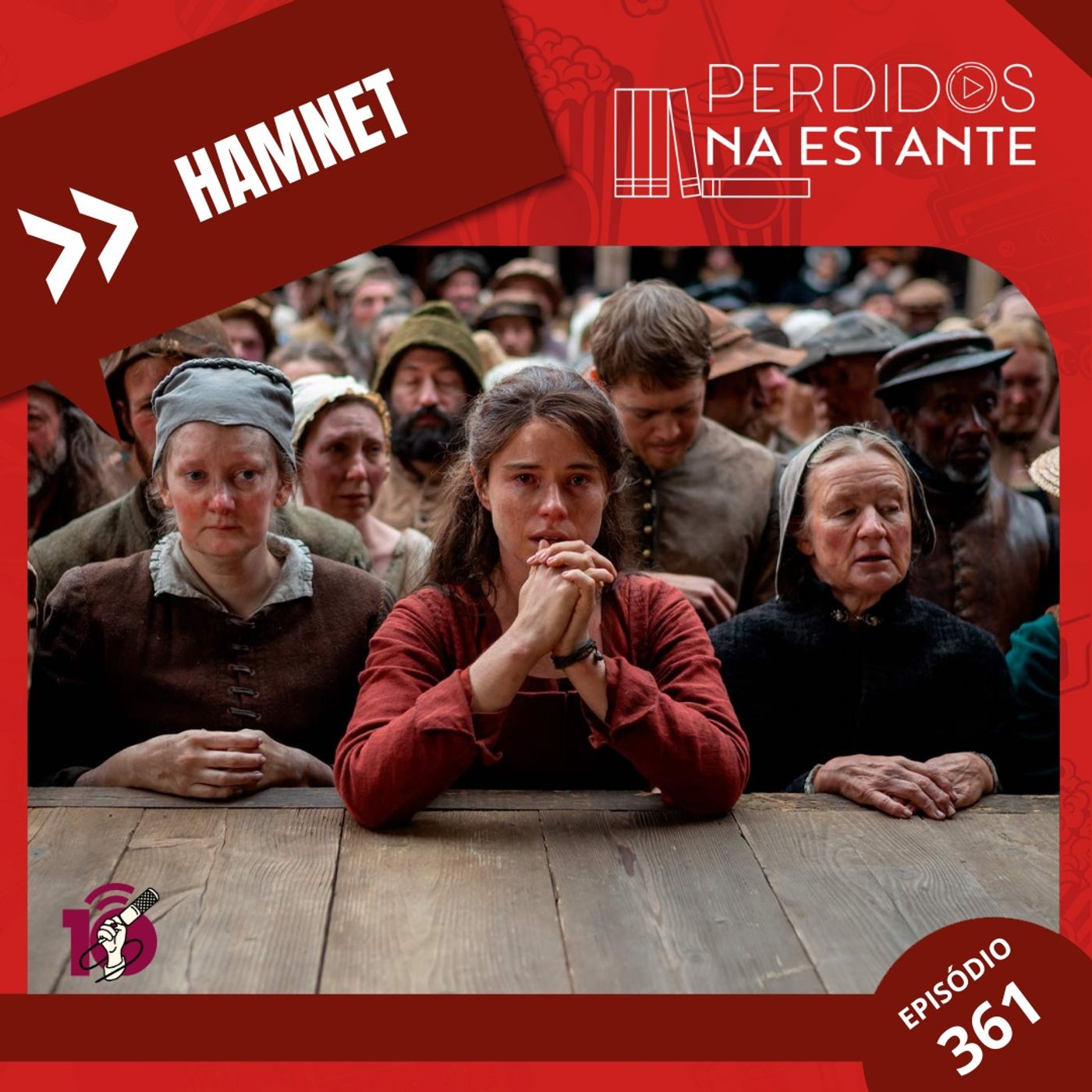 PnE 361 - Hamnet #OPodcastÉDelas2026