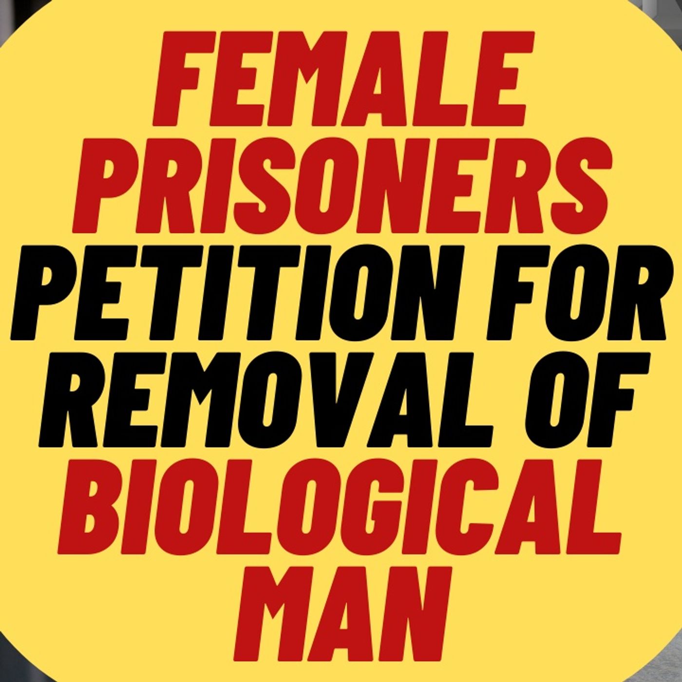 Female Prisoners Demand Removal Of Biological Man From Prison