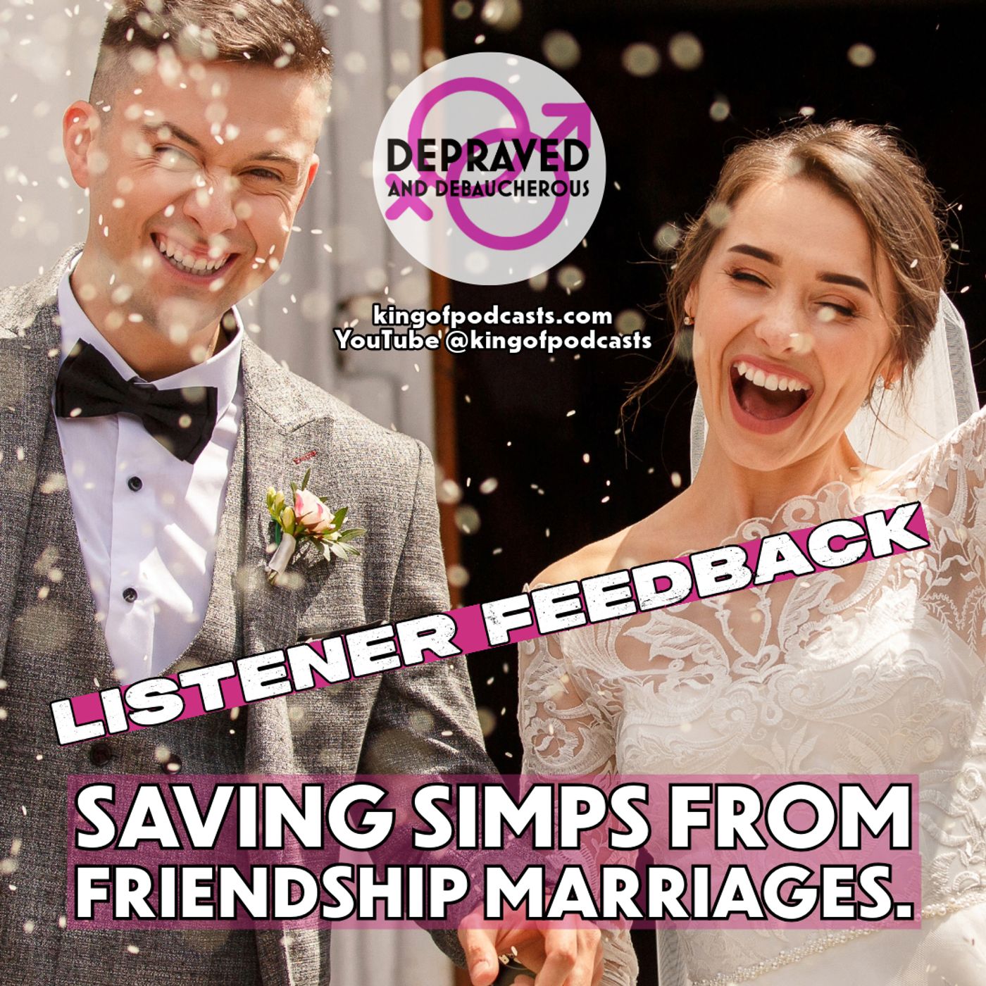 Saving Simps From Friendship Marriages. Listener Feedback episode artwork