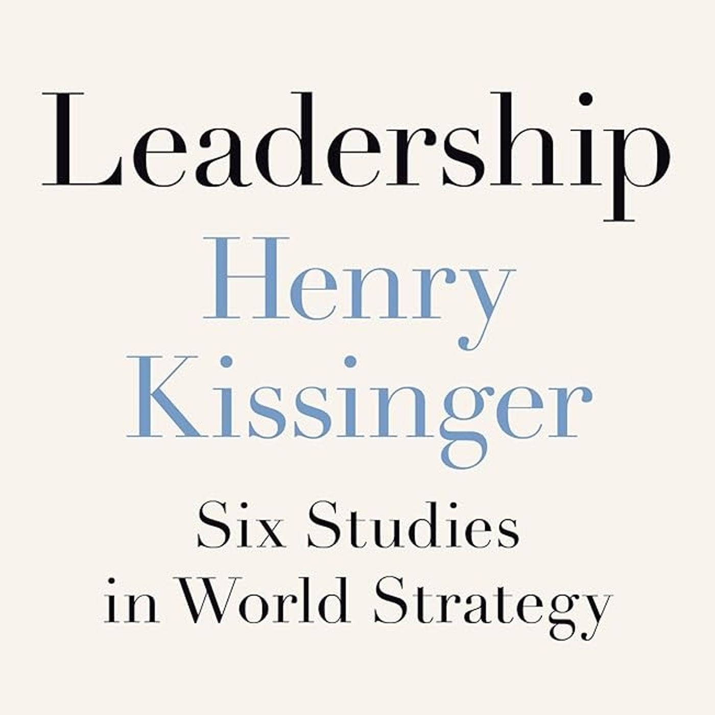 Leadership: Six Studies in World Strategy episode artwork