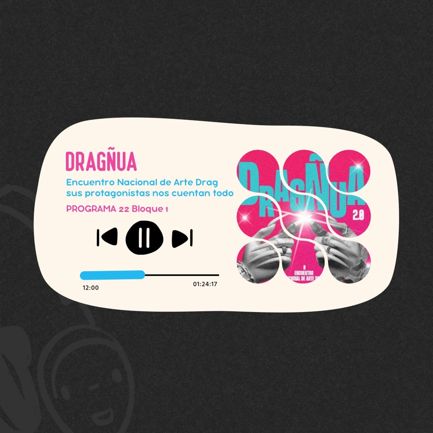 Dragñua I Programa 22 Bloque 1 I Encuentro Nacional de Arte Drag episode artwork