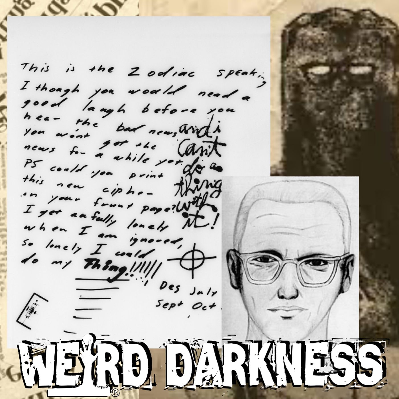 UNMASKING THE ZODIAC: Murderous Myth or Ruthless Reality? + More True Terrors! #WeirdDarkness - podcast episode cover