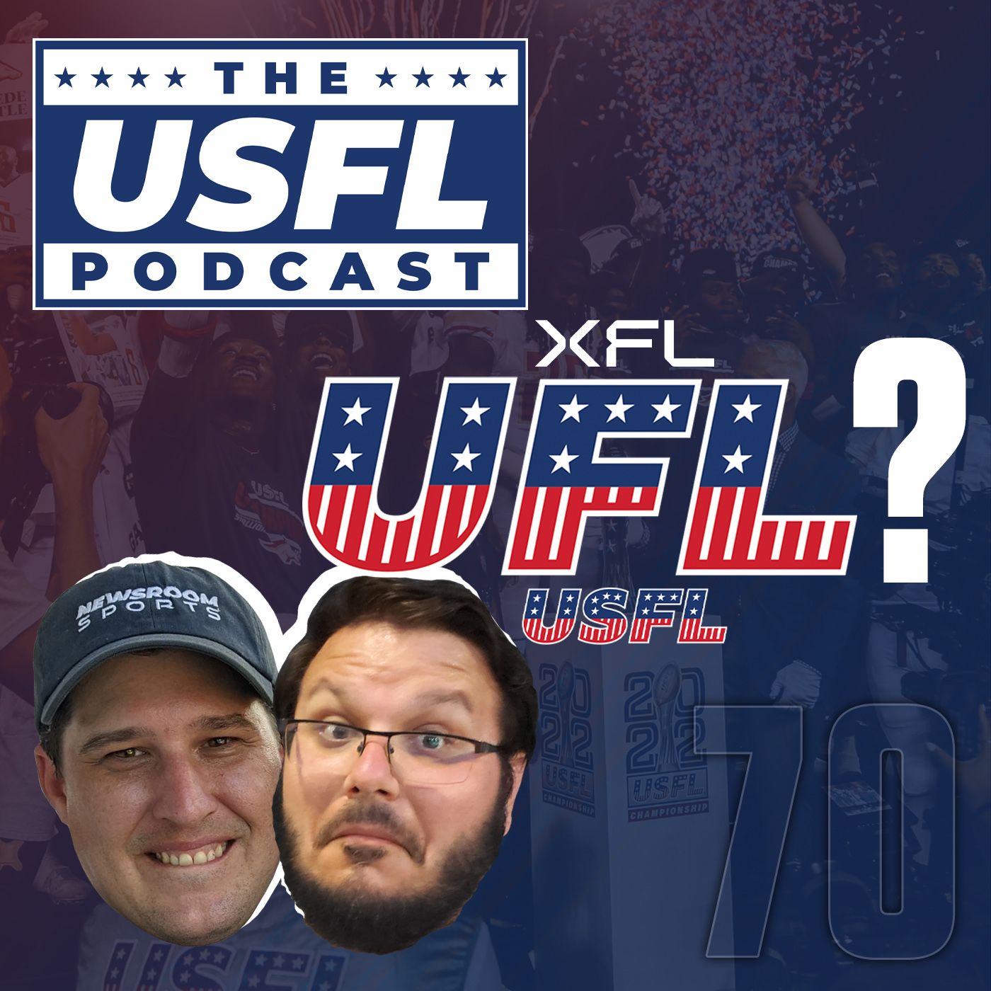 Potential USFL/XFL Merger Locations, Names & More | USFL Podcast #70