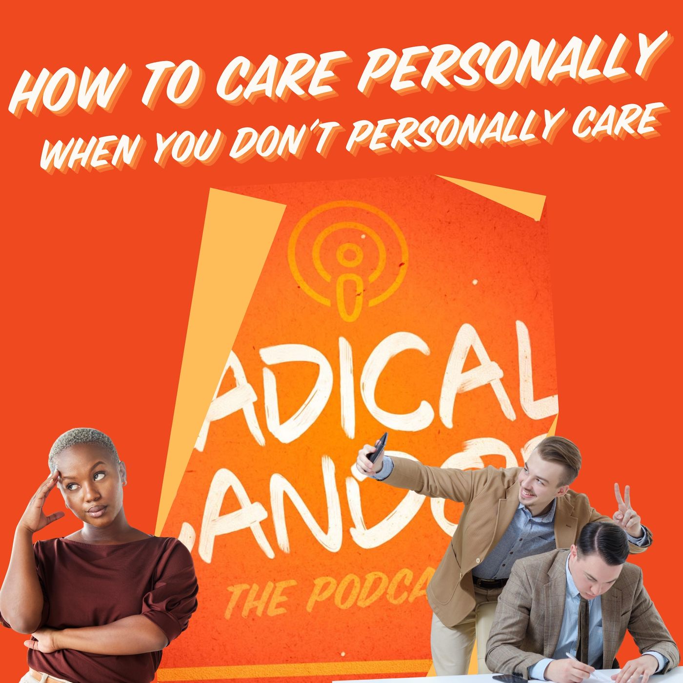 How to Care Personally When You Don’t Personally Care 6 | 48