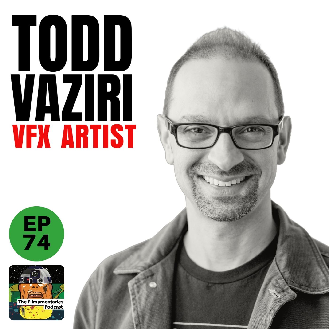74 - Todd Vaziri - ILM VFX Artist