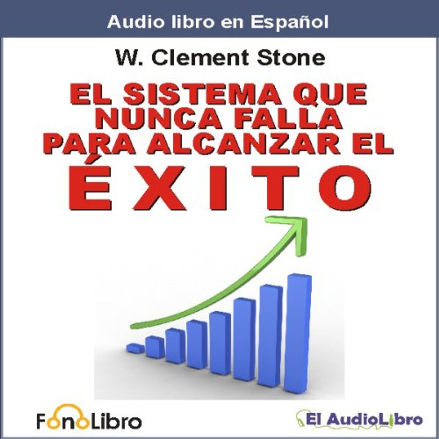 El Sistema que Nunca falla para Alcanzar el Exito [The Success System That Never Fails] Audio Libro episode artwork