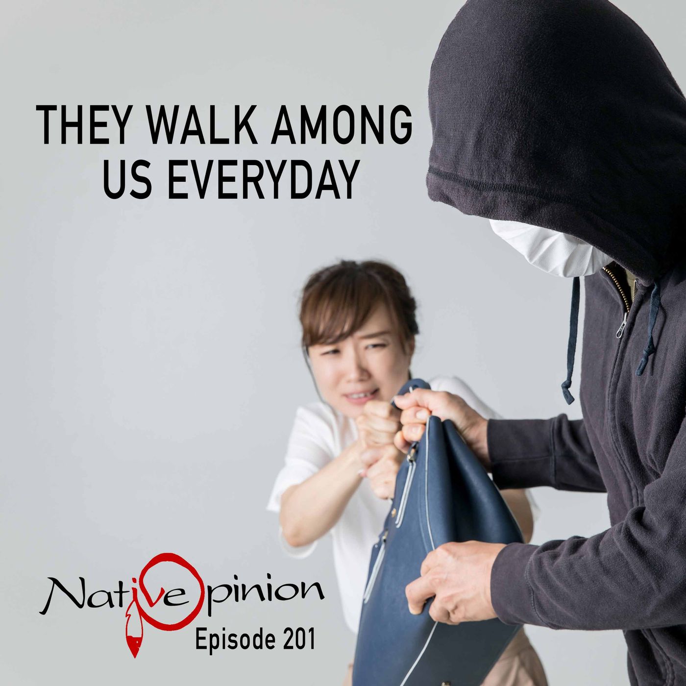 THEY WALK AMONG US EVERYDAY - podcast episode cover