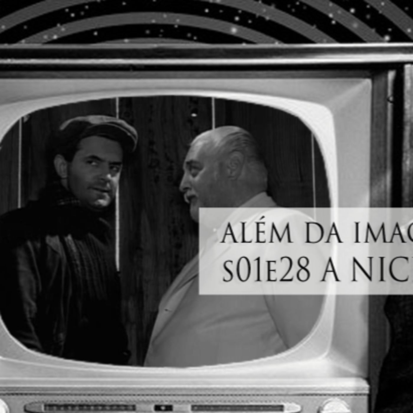Além da Imaginação Podcast: S01E28 A Nice Place To Visit episode artwork