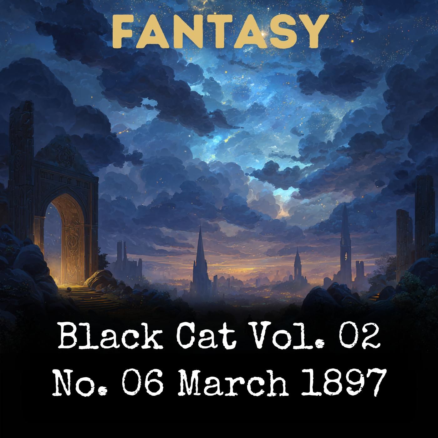 Black Cat Vol. 02 No. 06 March 1897 podcast artwork