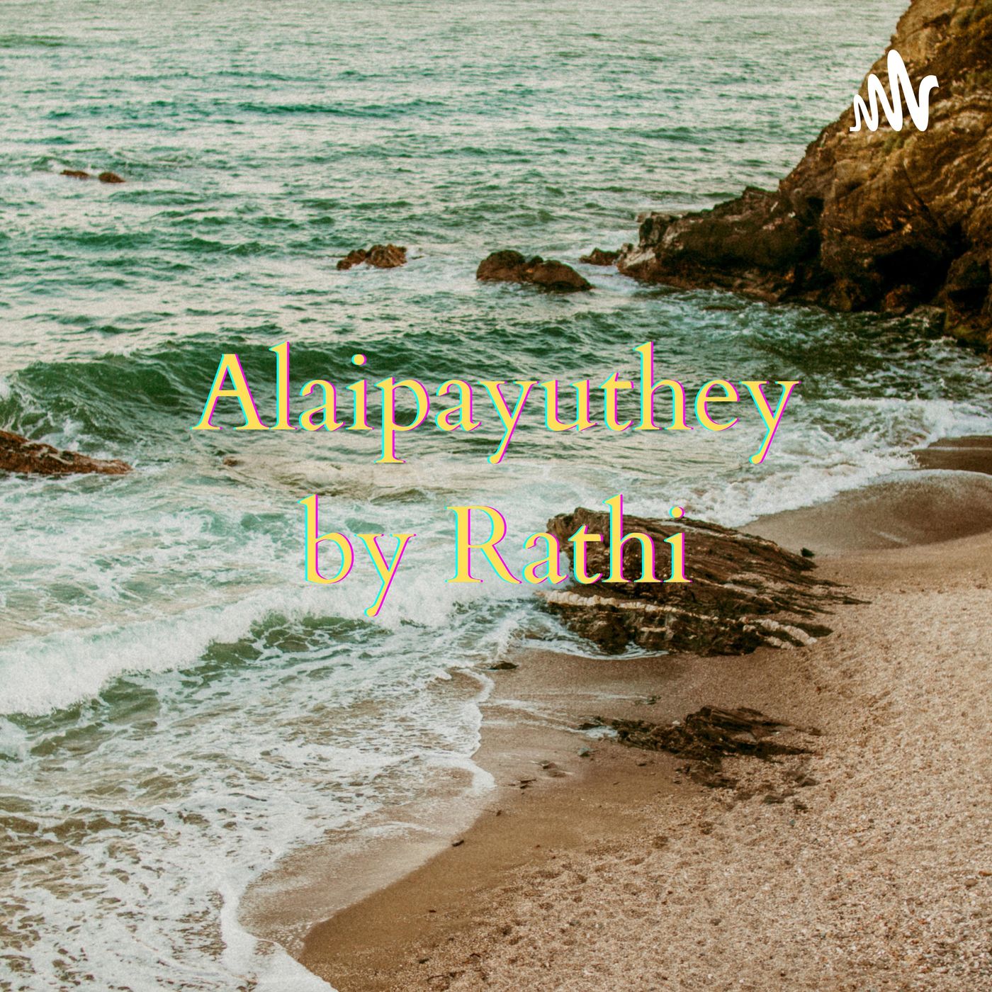 Alaipayuthey - a wave of love..... podcast artwork
