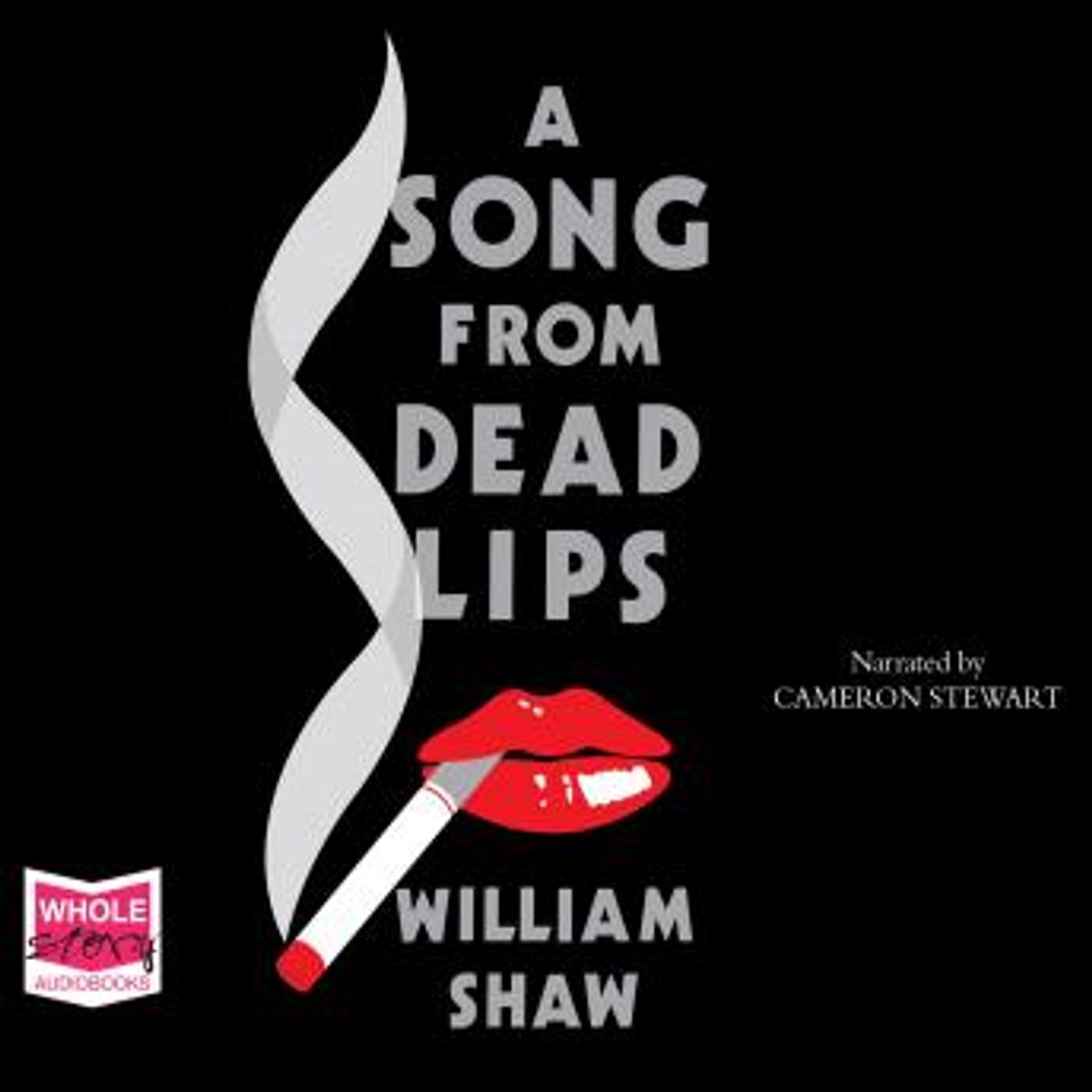 A Song From Dead Lips by William Shaw episode artwork