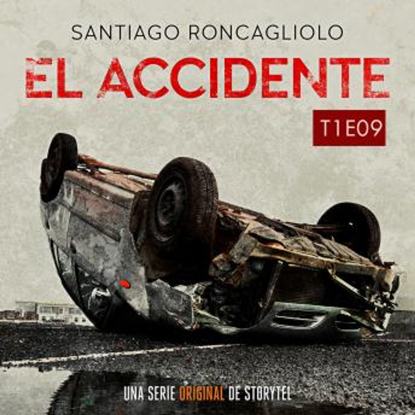 [Spanish] - El accidente T01E09 by Santiago Roncagliolo episode artwork