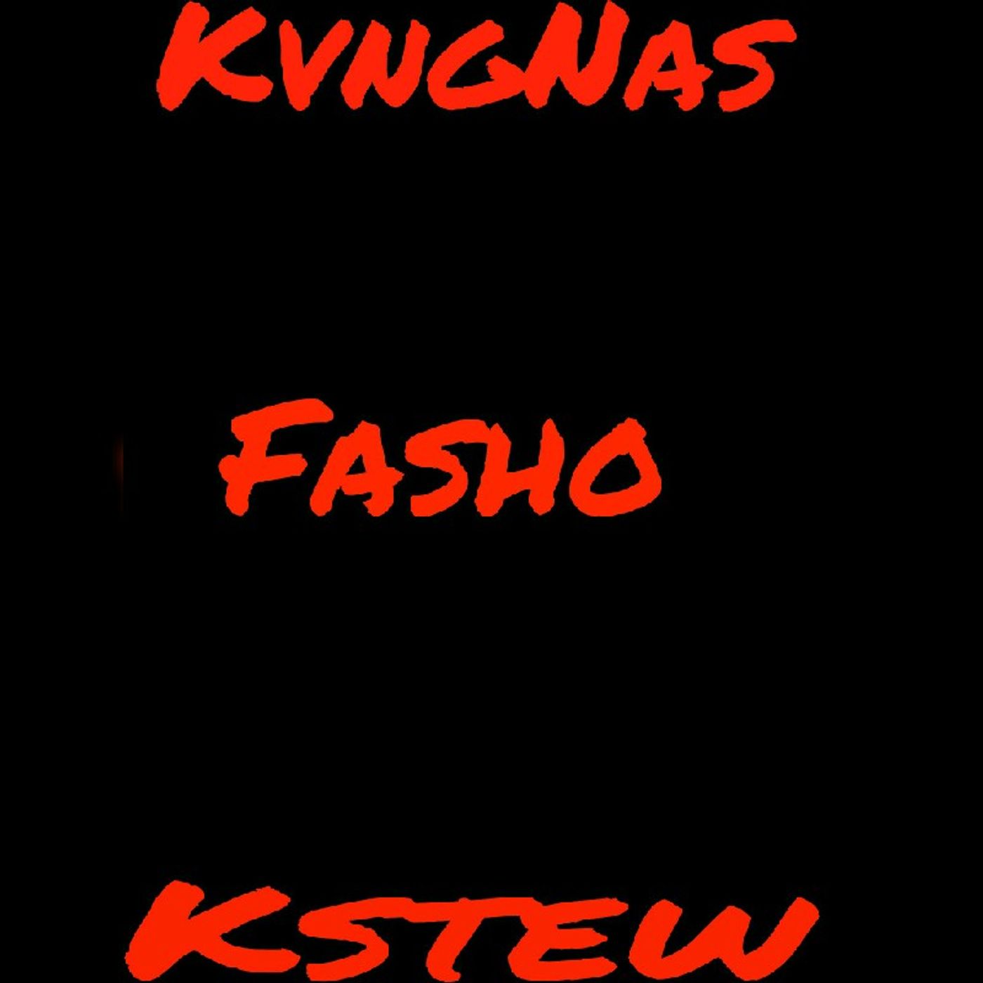 K stew x KvngNas- Fasho episode artwork