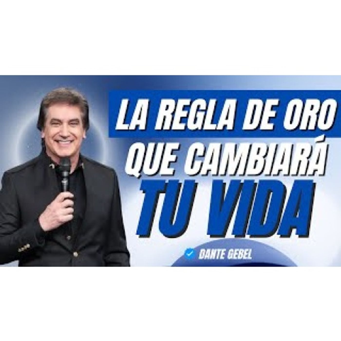 La REGLA de Oro que CAMBIARÁ Tu Vida Para SIEMPRE - Predicas de Dante Gebel