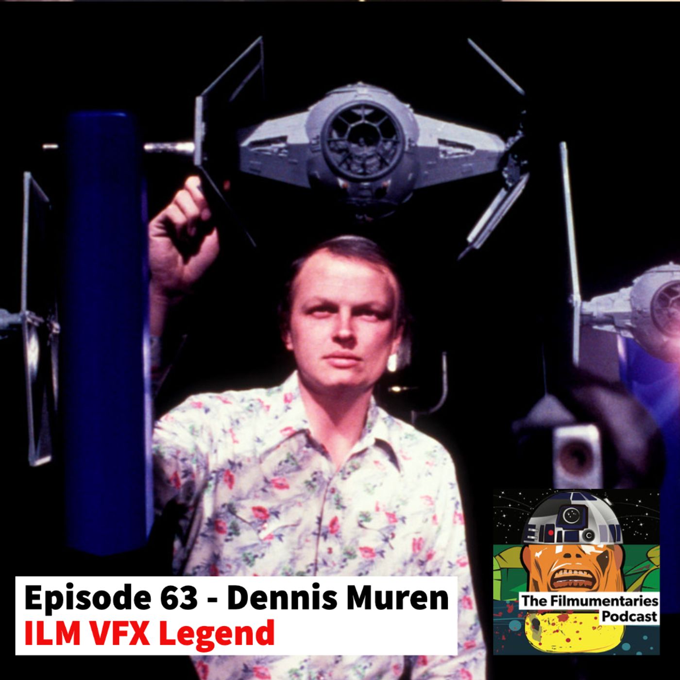 63 - Dennis Muren - ILM VFX Legend - Star Wars Trilogy, Jurassic Park, T2 etc