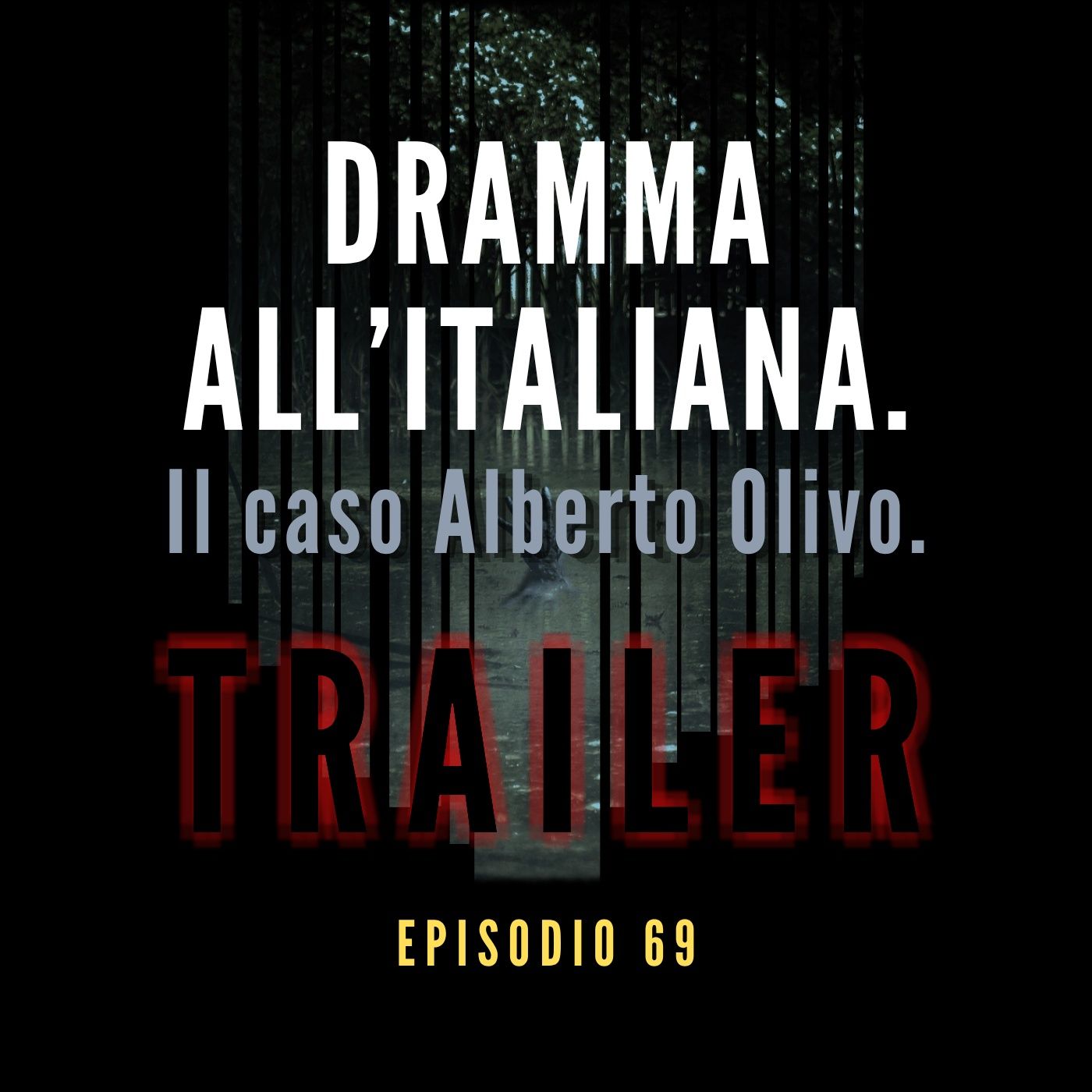 [TRAILER] DRAMMA ALL'ITALIANA. Il caso Alberto Olivo.