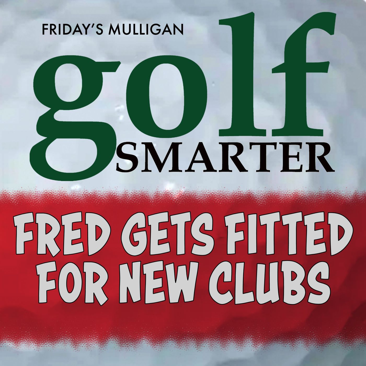 Fred Gets Fitted for New Clubs