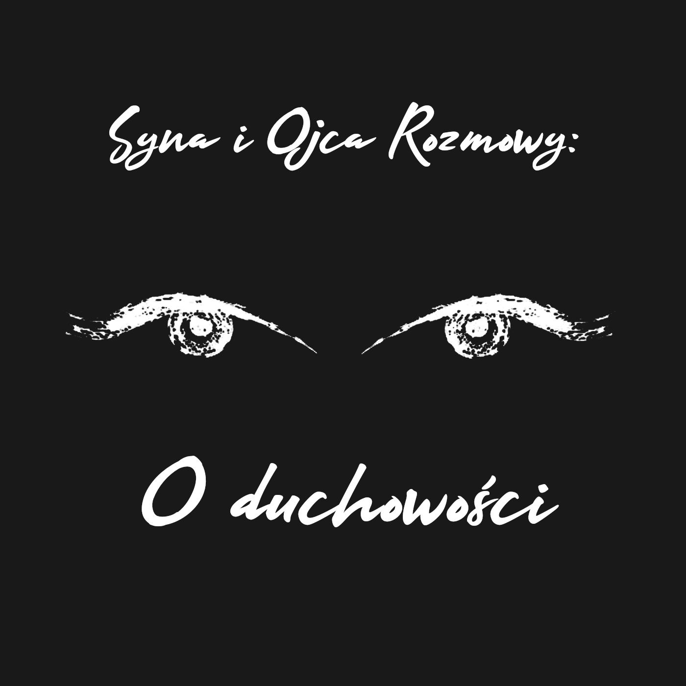 Syna i Ojca Rozmowy