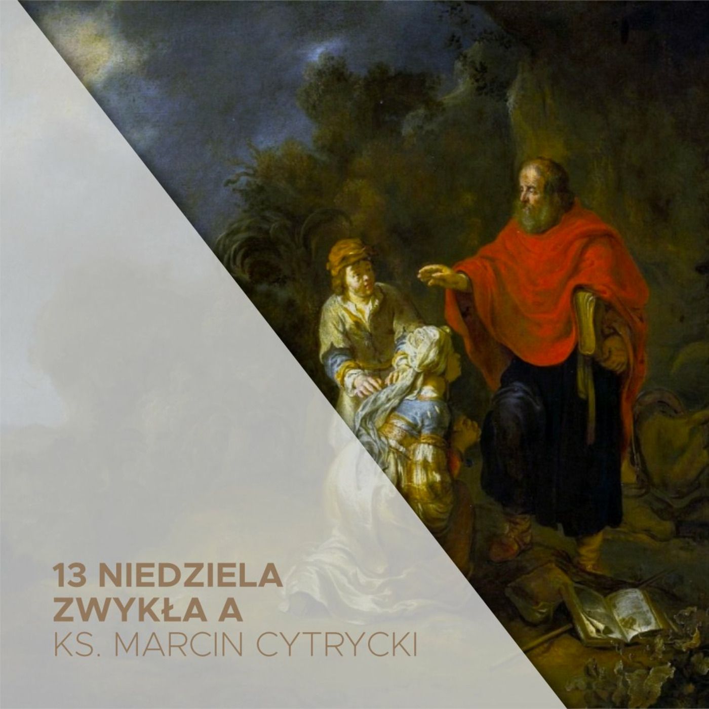 02.07.2023 - 13. Niedziela Zwykła (A) - Zaproszeni w gościnę - ks. Marcin Cytrycki ks. Łukasz Knieć episode artwork