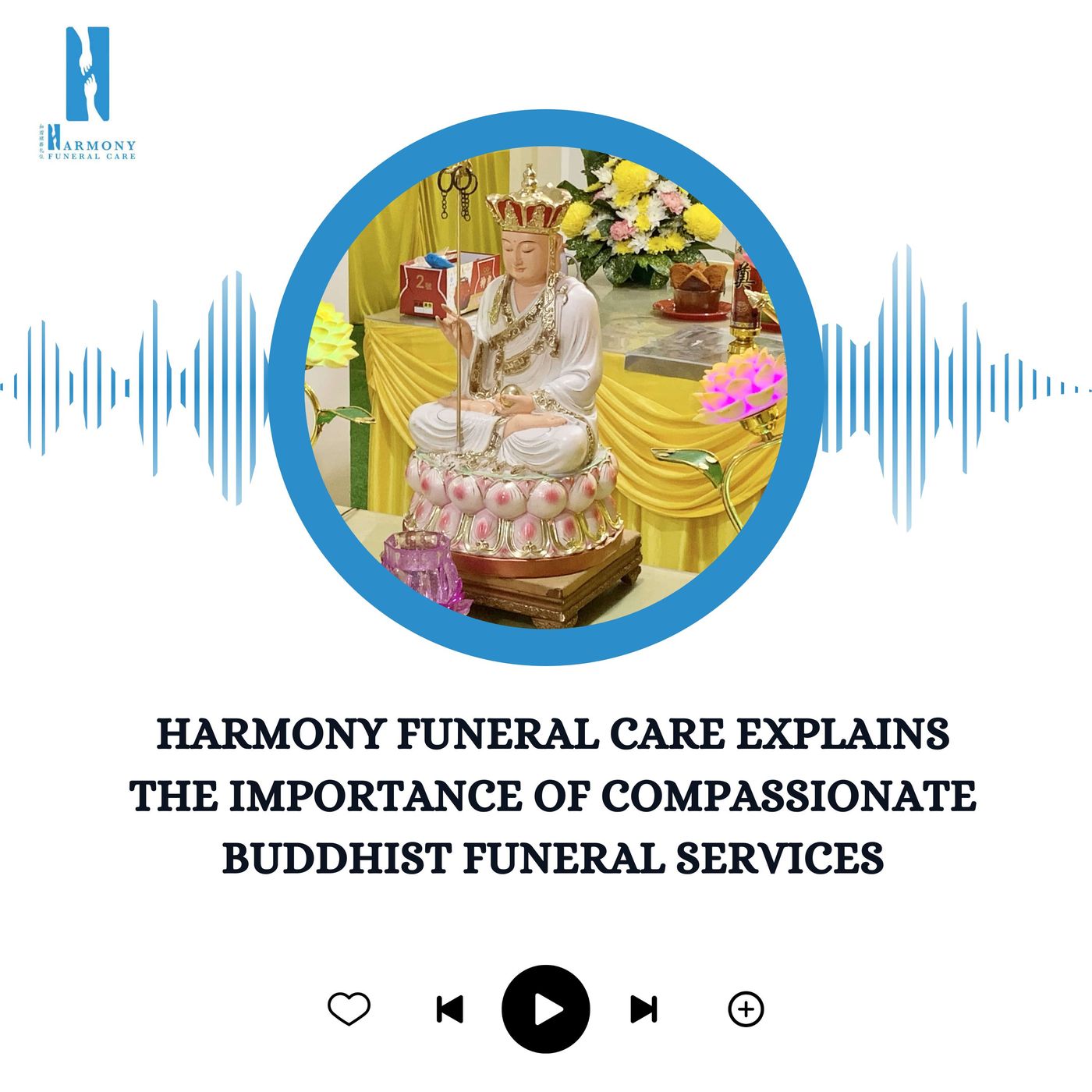 Harmony Funeral Care Explains the Importance of Compassionate Buddhist Funeral Services episode artwork