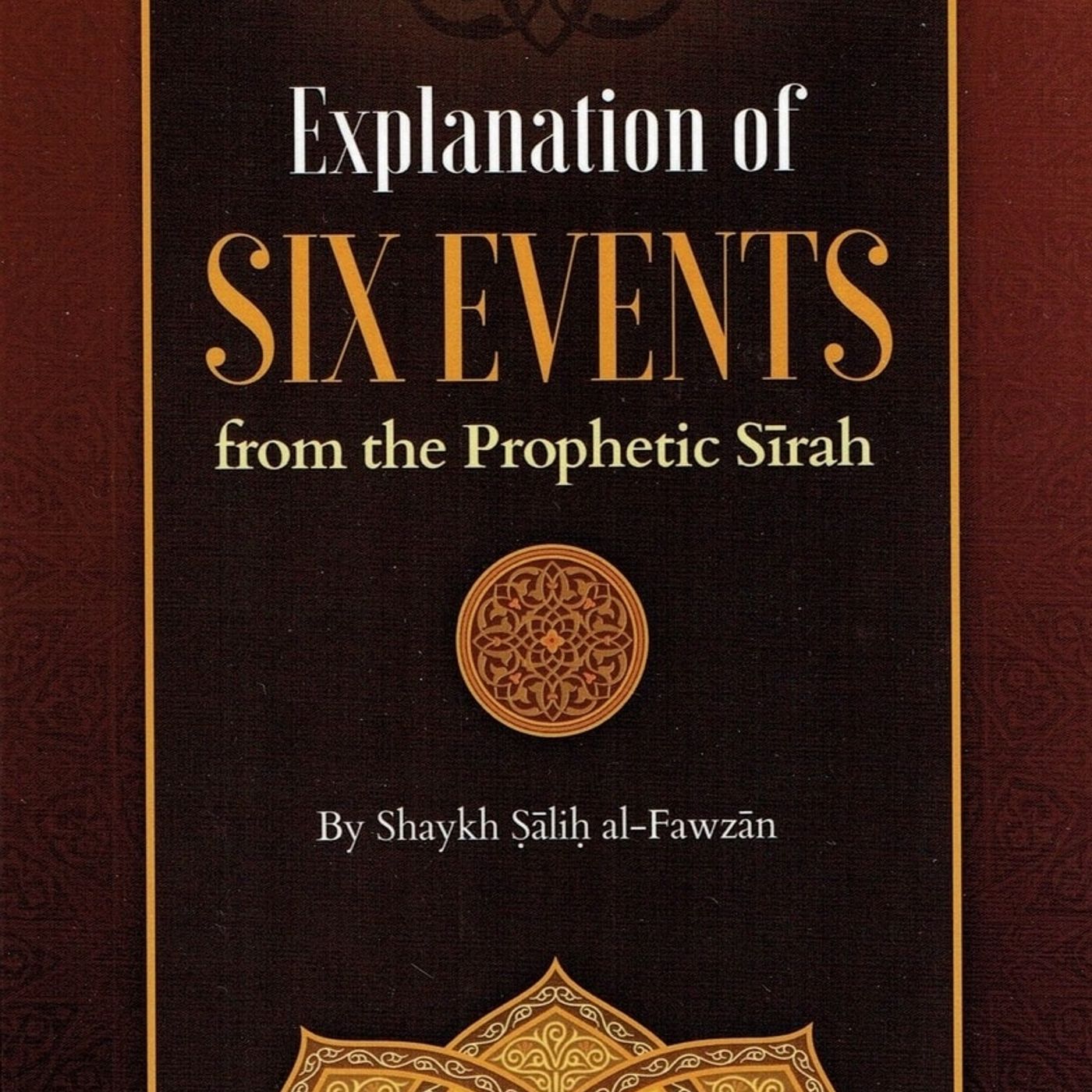 Six Events of the Prophetic Sīrah