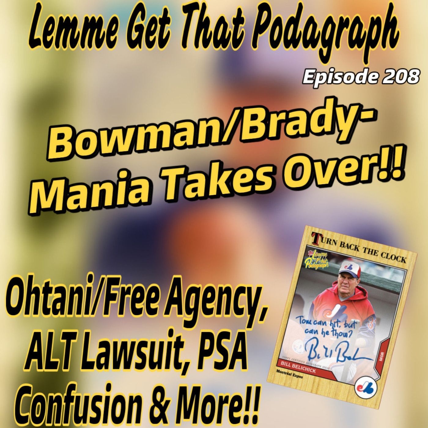 Episode 208: Bowman/Brady-Mania Takes Over, Ohtani To LA, ALT Lawsuit & More!