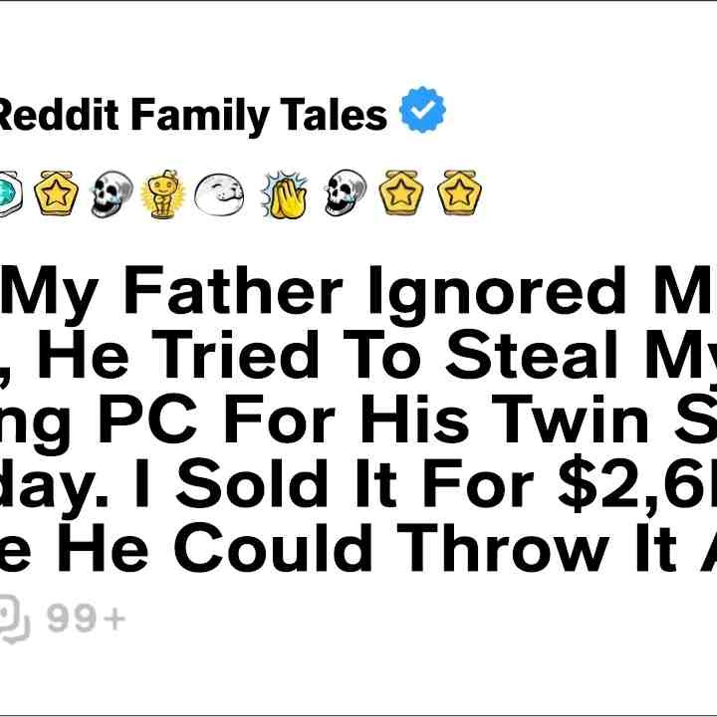 After My Father Ignored Me For Years_ He Tried To Steal My Gaming PC... - Reddit Family Tales episode artwork