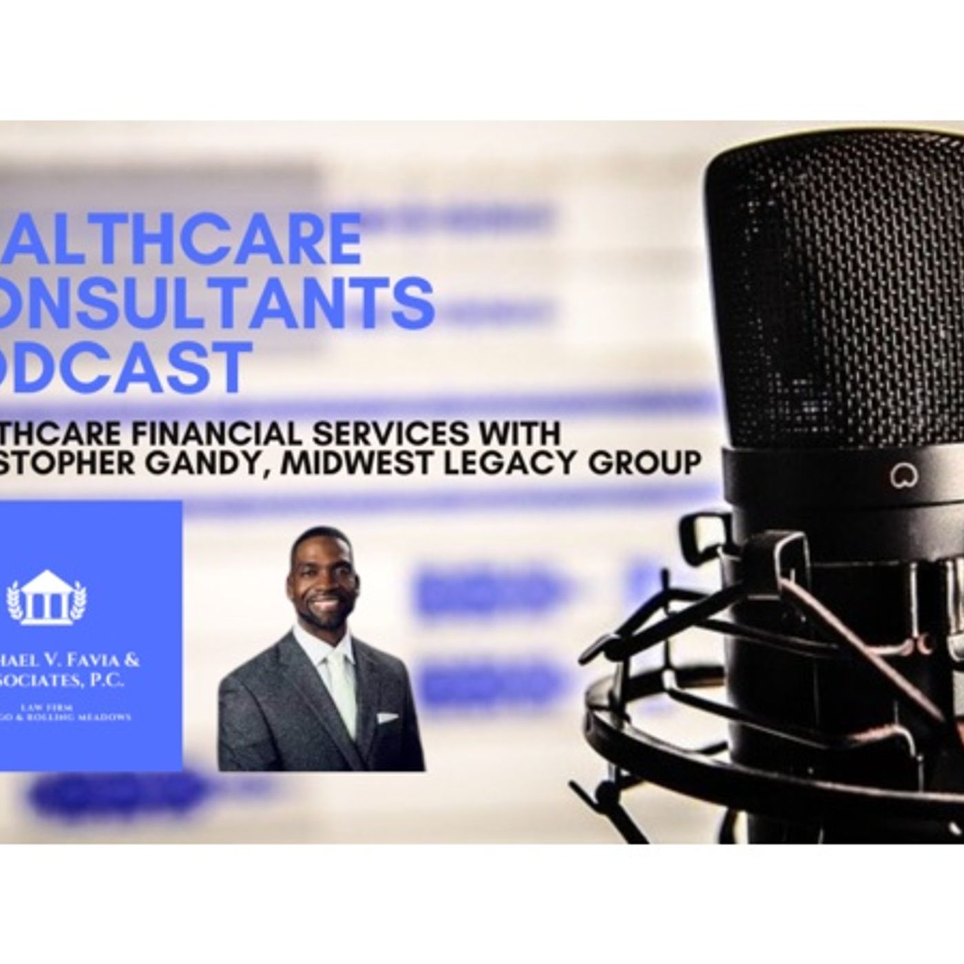Healthcare Financial Services with Christopher Gandy, Midwest Legacy Group episode artwork