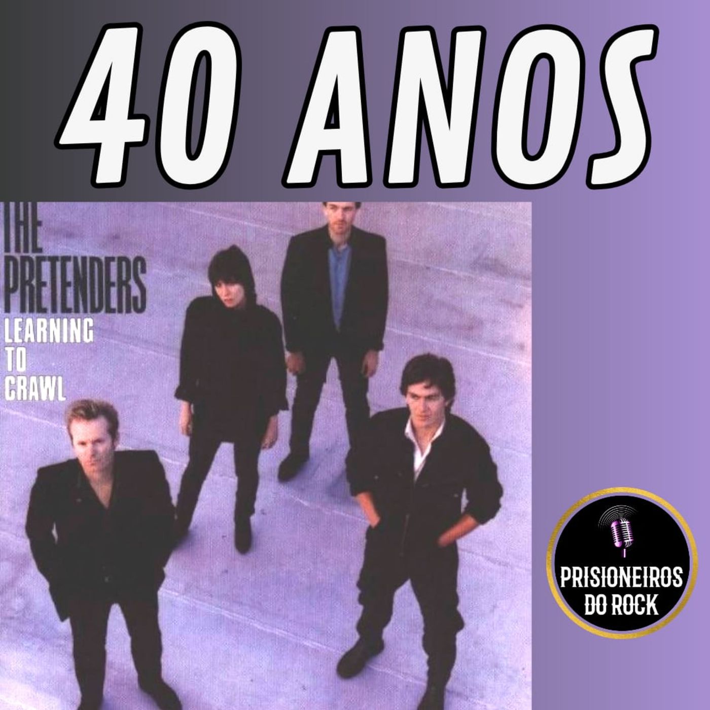 Episódio 189 - Os 40 anos de Learning to Crawl, dos Pretenders episode artwork