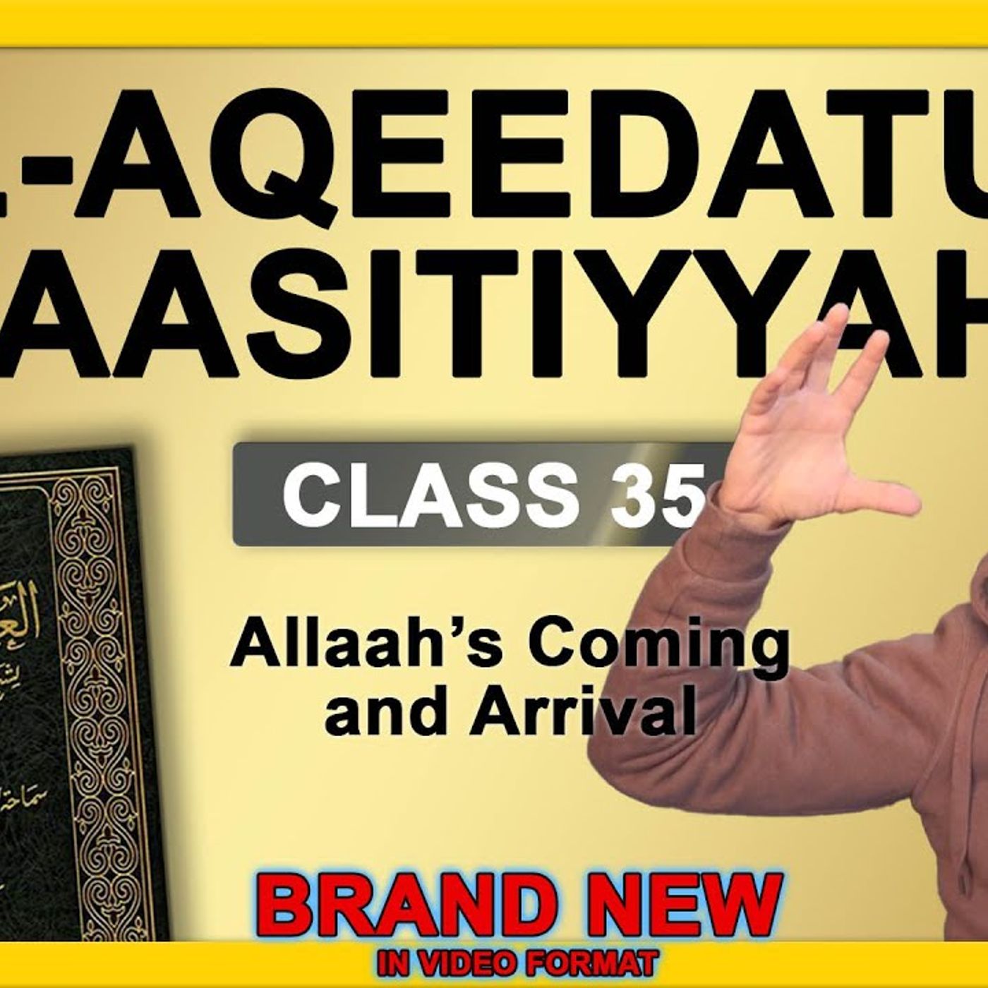 35 - Al-Aqeedatul-Waasitiyyah | 35 Allaah's Coming and Arrival | Abu Mussab Wajdi Akkari episode artwork