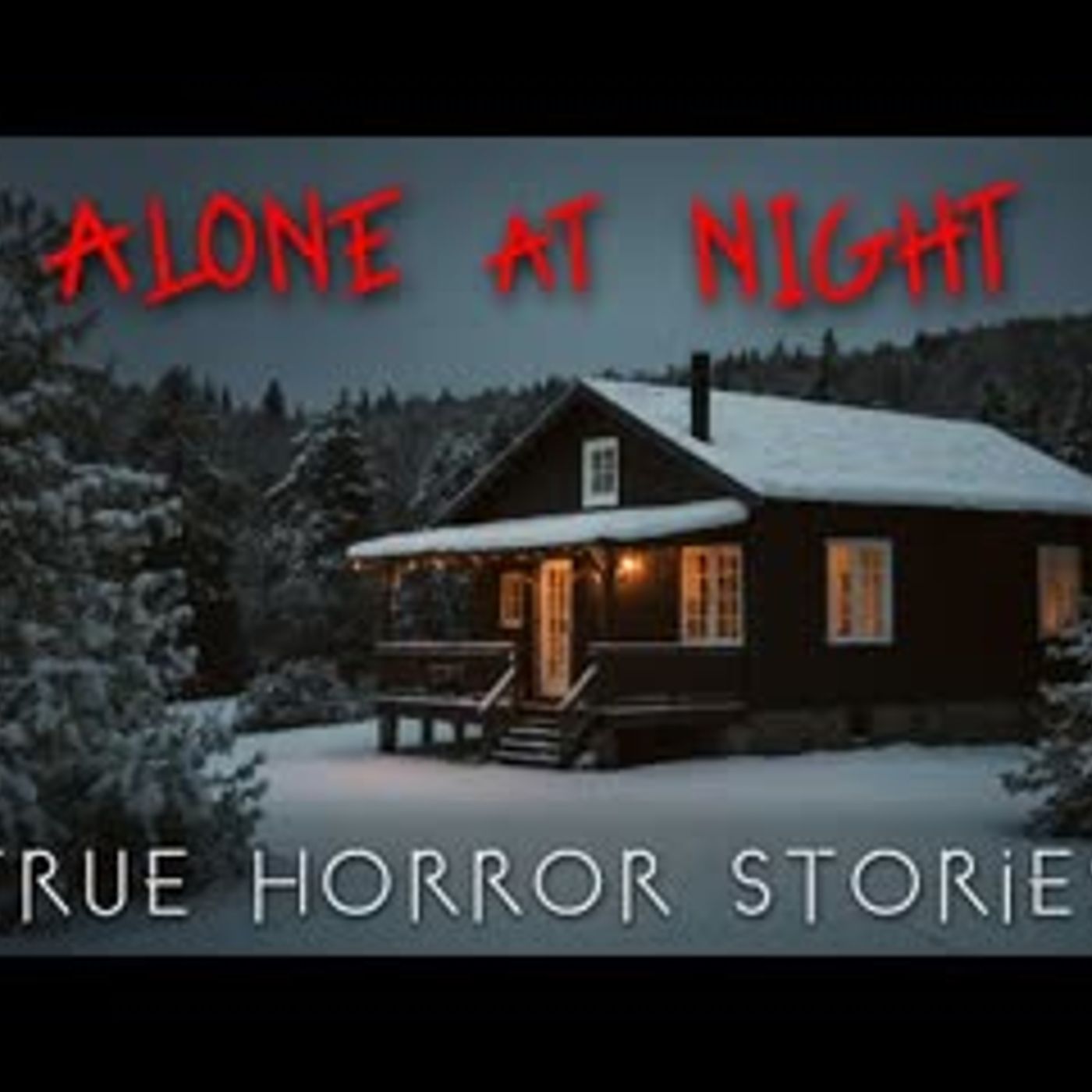 3 Disturbing TRUE Alone at Night Horror Stories episode artwork