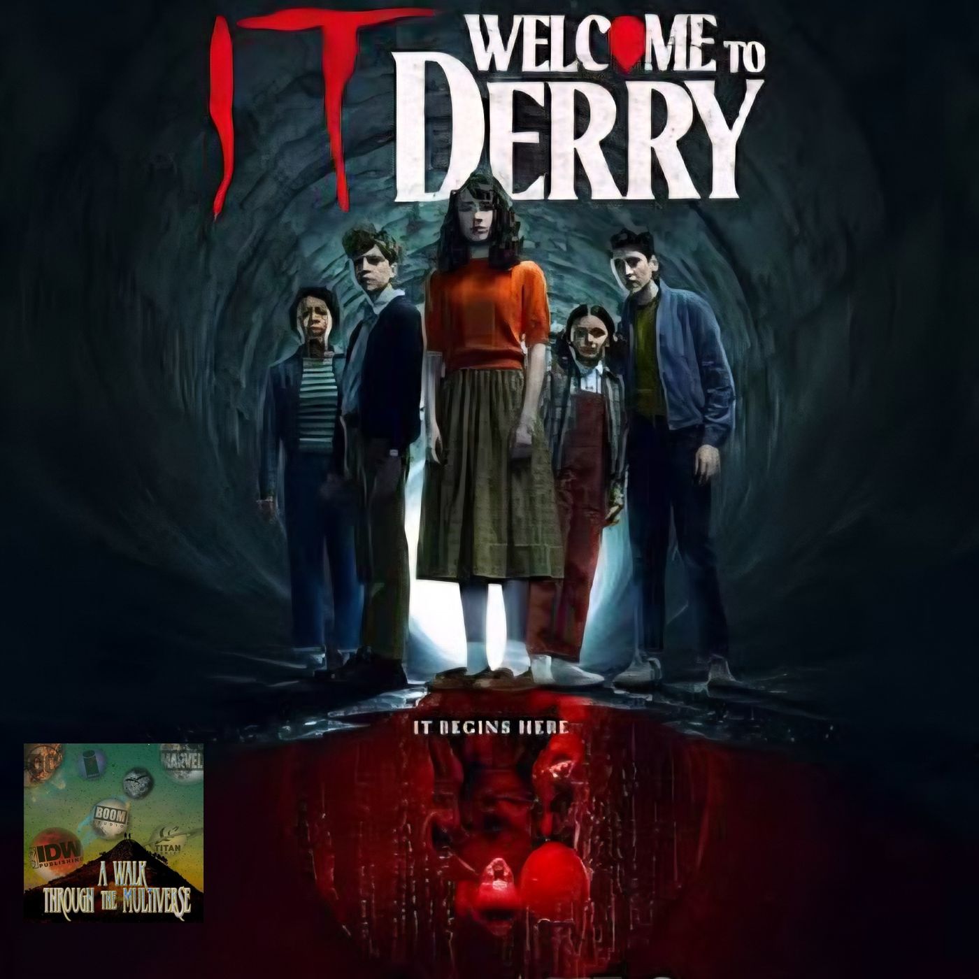 It: Welcome to Derry Episode 1 Recap - A Walk Through The Multiverse Episode 191